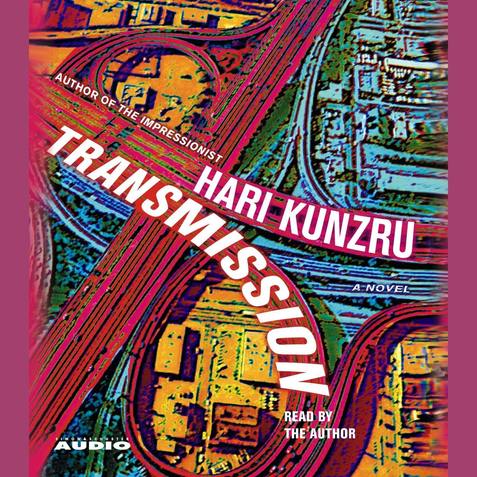Transmission (Abridged) Audiobook, by Hari Kunzru