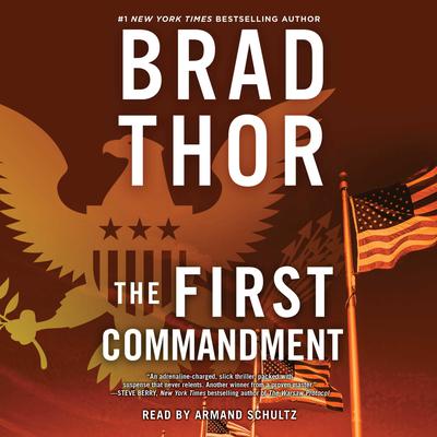 The First Commandment: A Thriller Audiobook, by Brad Thor
