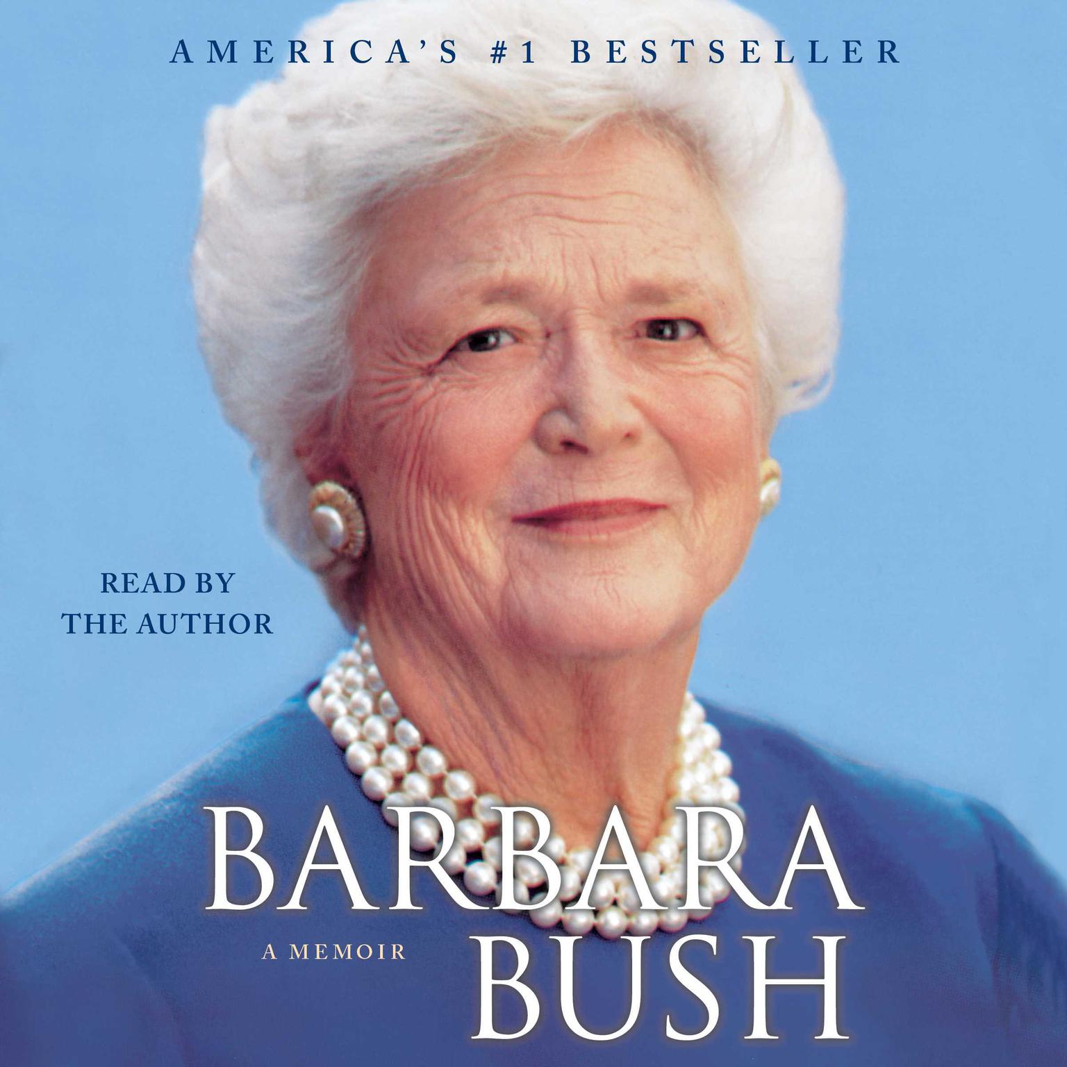 Barbara Bush (Abridged): A Memoir Audiobook, by Barbara Bush