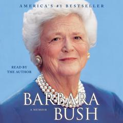 Barbara Bush: A Memoir Audiobook, by Barbara Bush