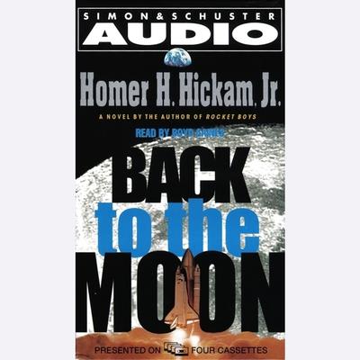 Back to the Moon Audiobook, by Homer Hickam