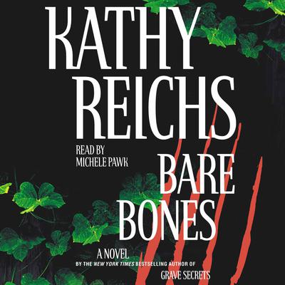 Bare Bones: A Novel Audiobook, by Kathy Reichs