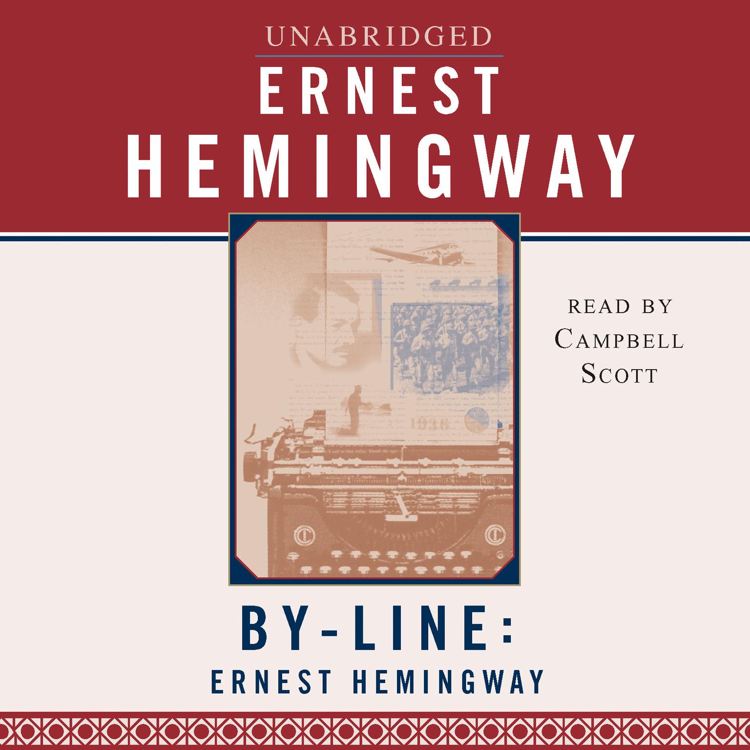 Byline: Ernest Hemingway Audiobook, by Ernest Hemingway