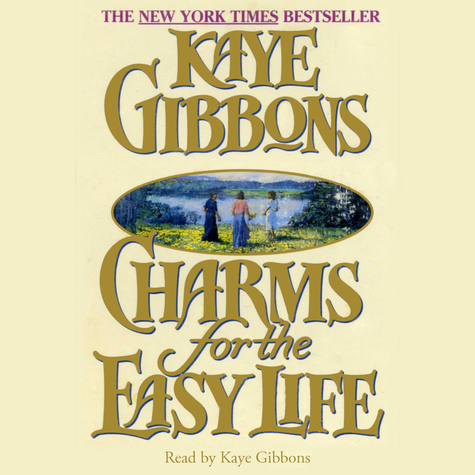 Charms for the Easy Life (Abridged) Audiobook, by Kaye Gibbons