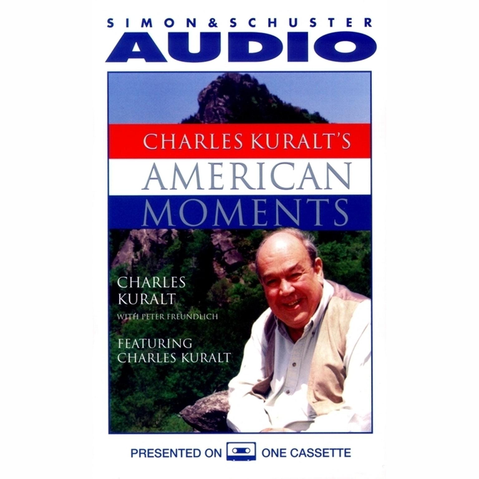 Charles Kuralts American Moments (Abridged) Audiobook, by Charles Kuralt