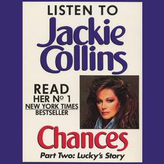 Chances Part 2: Luckys Story Audiobook, by Jackie Collins