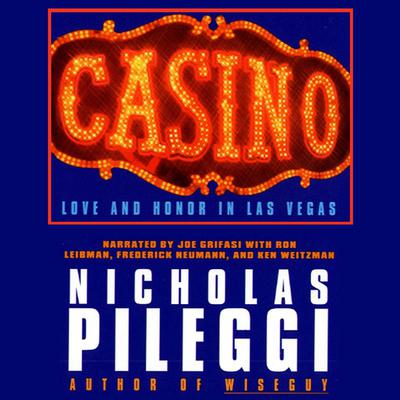 Casino: Love and Honor in Las Vegas Audiobook, by Nicholas Pileggi