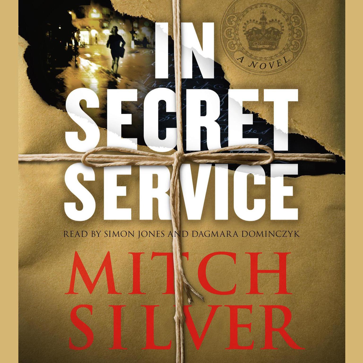 In Secret Service (Abridged): A Novel Audiobook, by Mitch Silver