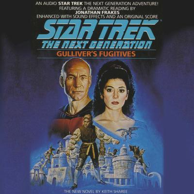 Star Trek the Next Generation: Gulliver’s Fugitives Audiobook, by Keith Sharee
