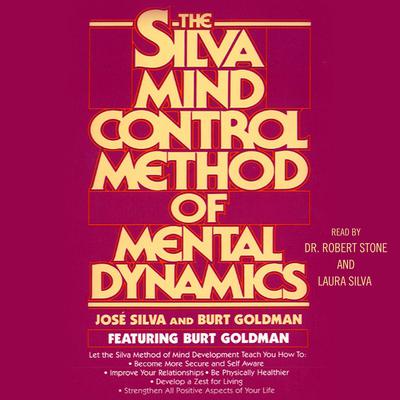 Silva Mind Control Method of Mental Dynamics Audiobook, by José Silva