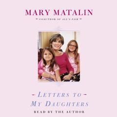Letters to My Daughters Audiobook, by Mary Matalin