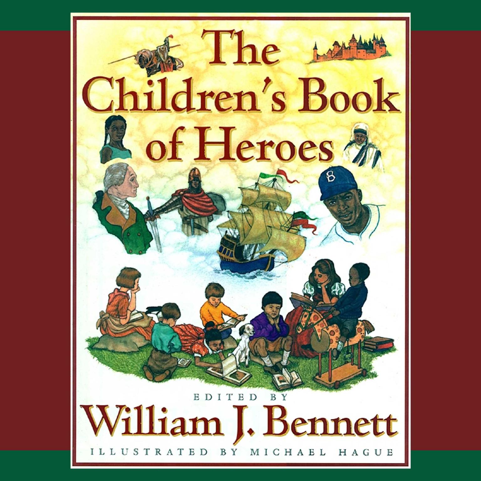 The Children’s Book of Heroes (Abridged) Audiobook, by William J. Bennett