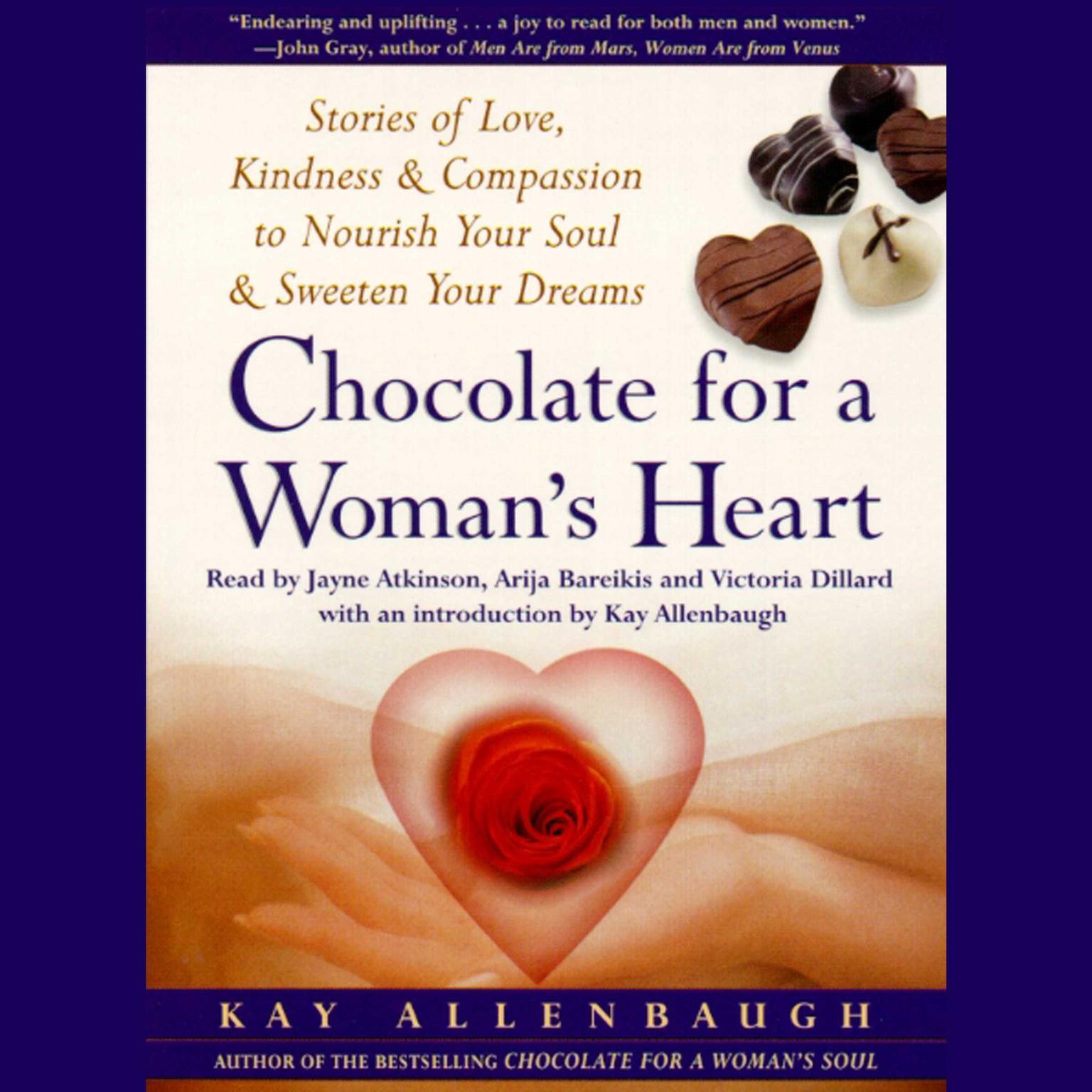 Chocolate for A Woman’s Heart (Abridged): Stories of Love, Kindness, and Compassion to Nourish Your Soul and Sweeten Your Dreams Audiobook, by Kay Allenbaugh