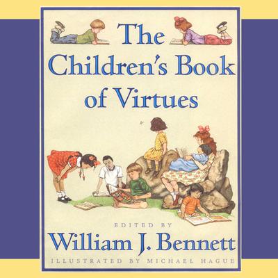 The Children's Book of Virtues: Audio Treasury Audiobook, by William J. Bennett