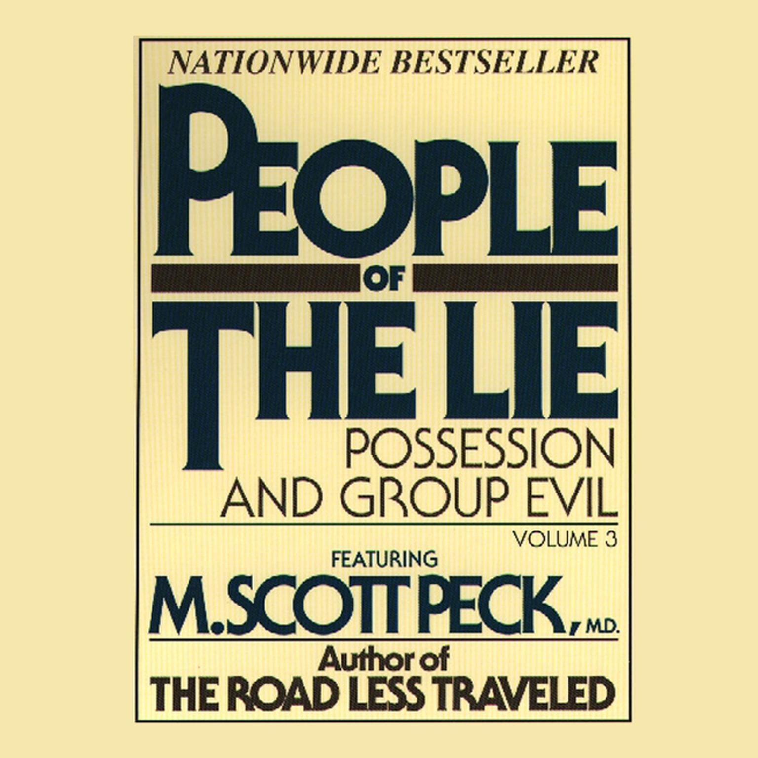 People of the Lie, Vol. 3 (Abridged): Possession and Group Evil Audiobook, by M. Scott Peck