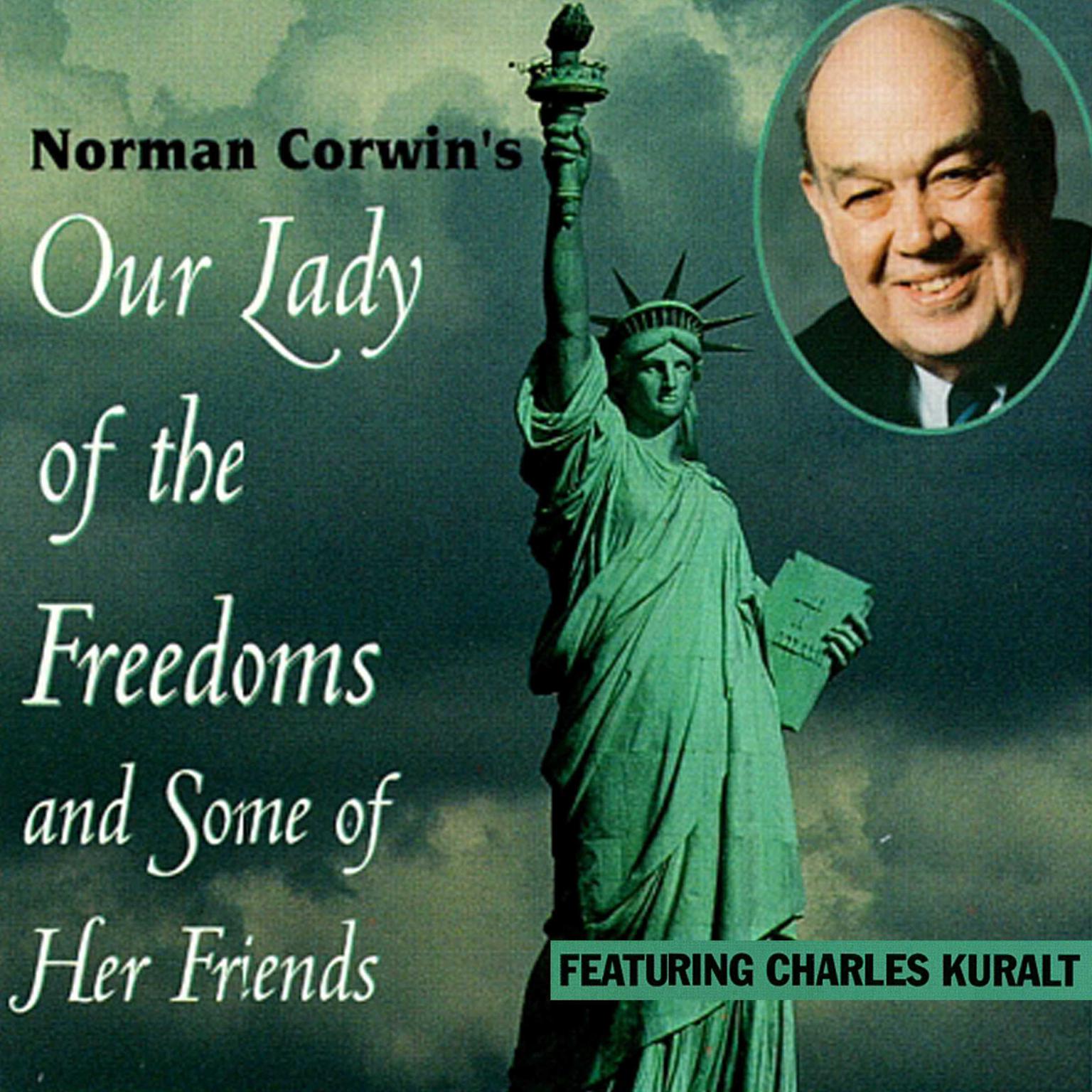 Our Lady of the Freedoms (Abridged) Audiobook, by Norman Corwin