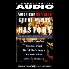 American Heritage's Great Minds of American History Audiobook, by 