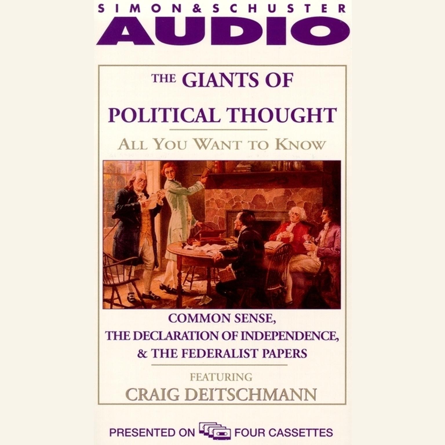 All You Want to Know about Giants of Political Thought (Abridged): Common Sense, the Declaration of Independence, and the Federalist Papers Audiobook, by Knowledge Products