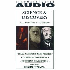 Science and Discovery: Isaac Newton’s New Physics; Darwin & Evolution; Einstein's Revolution Audiobook, by Knowledge Products
