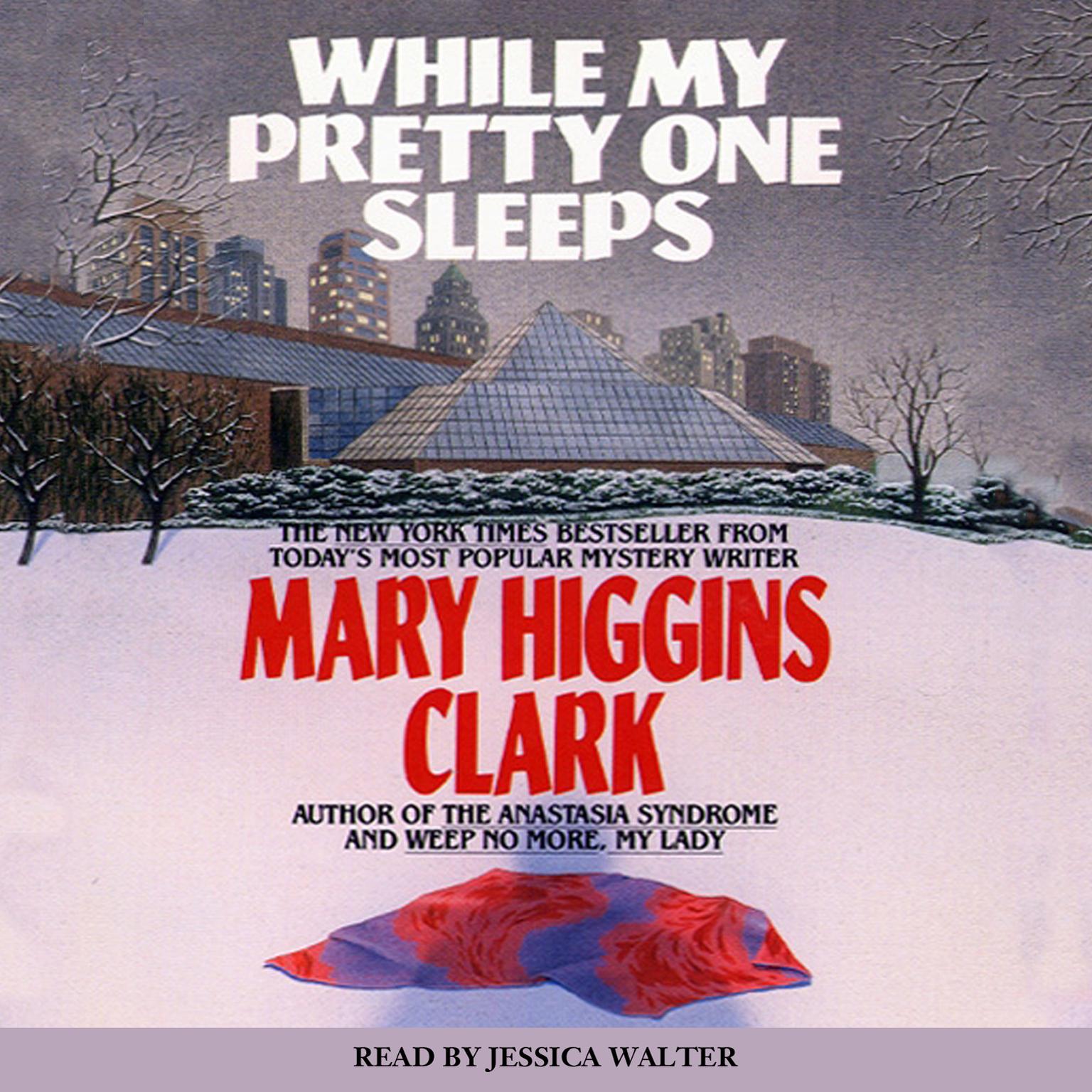 While My Pretty One Sleeps (Abridged) Audiobook, by Mary Higgins Clark
