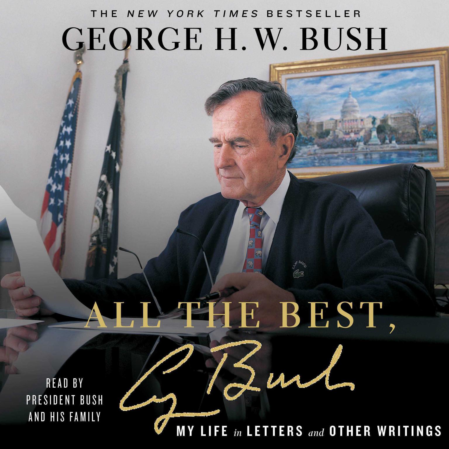 All the Best, George Bush (Abridged): My Life in Letters and Other Writings Audiobook, by George H. W. Bush