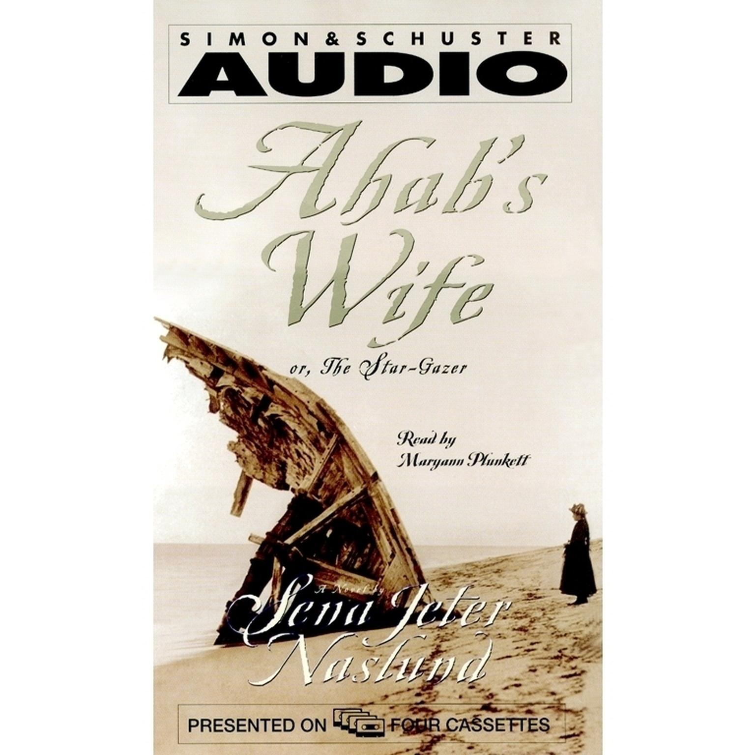 Ahab’s Wife (Abridged): Or, The Star-Gazer Audiobook, by Sena Jeter Naslund