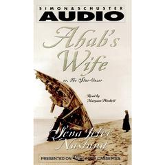 Ahab’s Wife: Or, The Star-Gazer Audiobook, by Sena Jeter Naslund