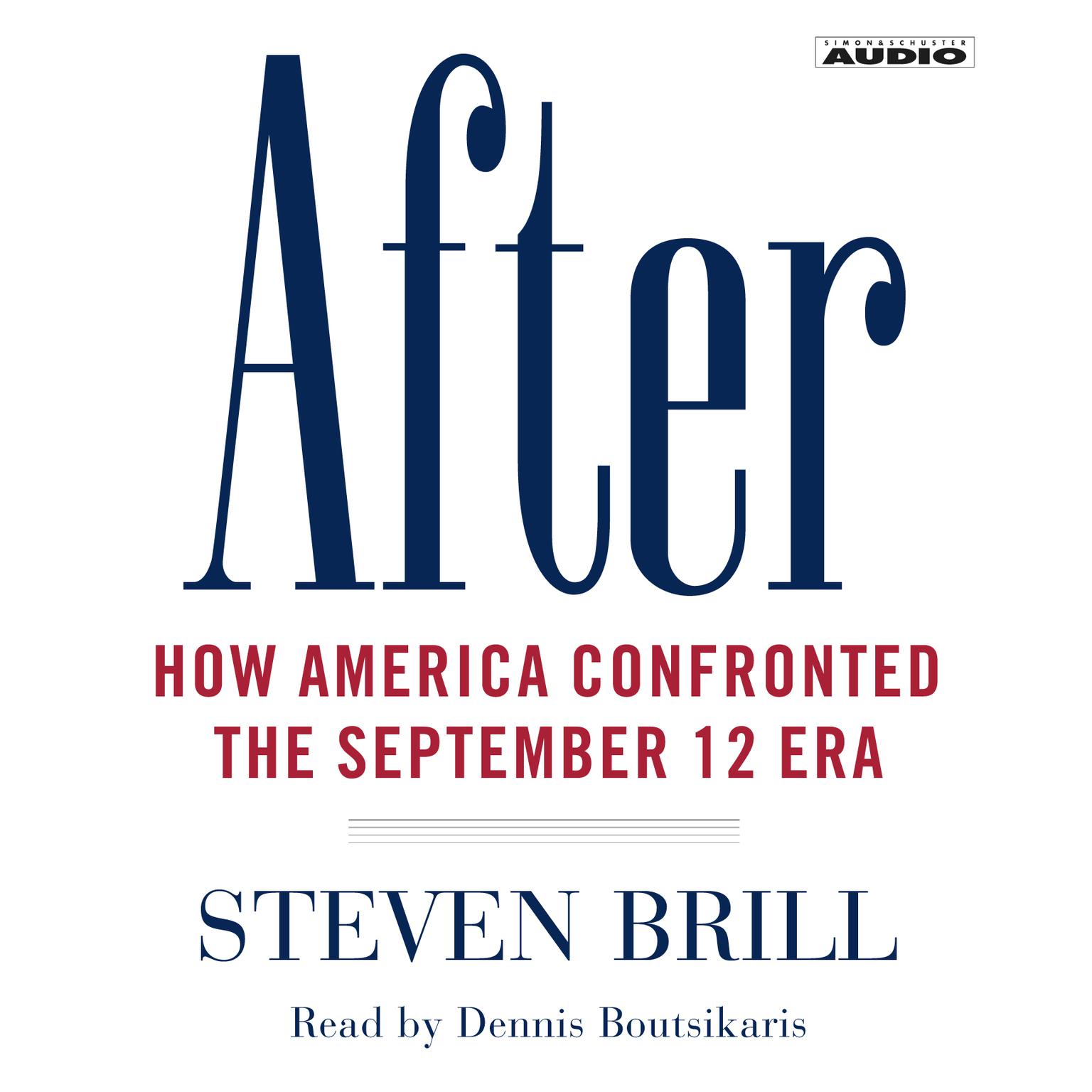 After (Abridged): How America Confronted the September 12 Era Audiobook, by Steven Brill