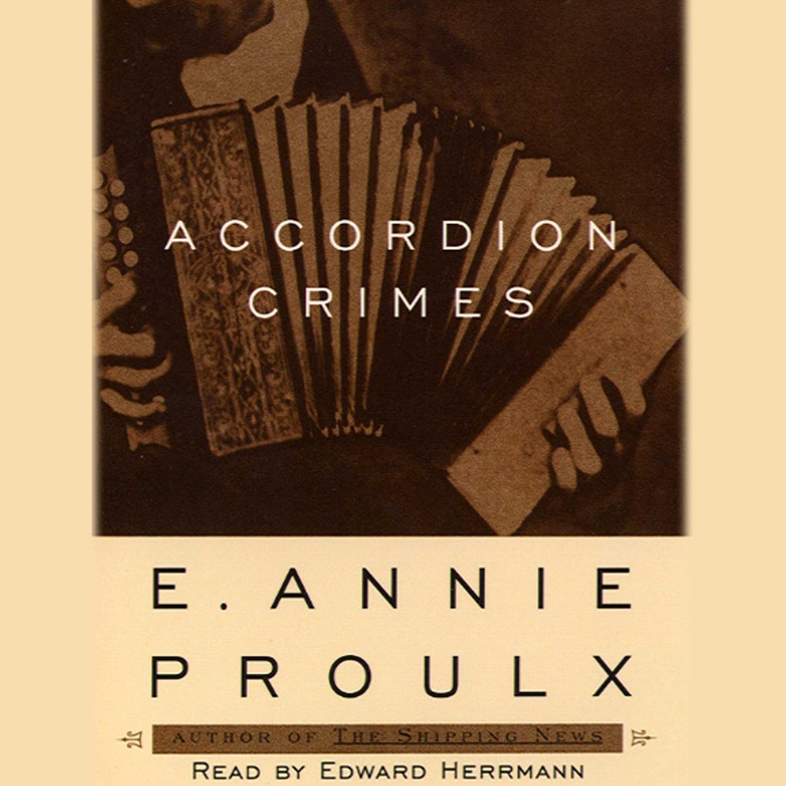 Accordion Crimes (Abridged) Audiobook, by Annie Proulx