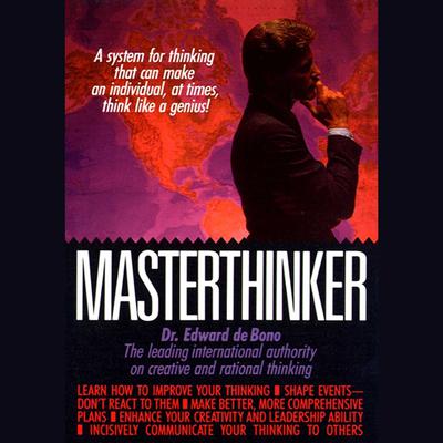 Masterthinker Audiobook, by Dr. Edward de Bono