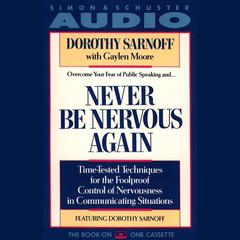 Never Be Nervous Again Audiobook, by Dorothy Sarnoff