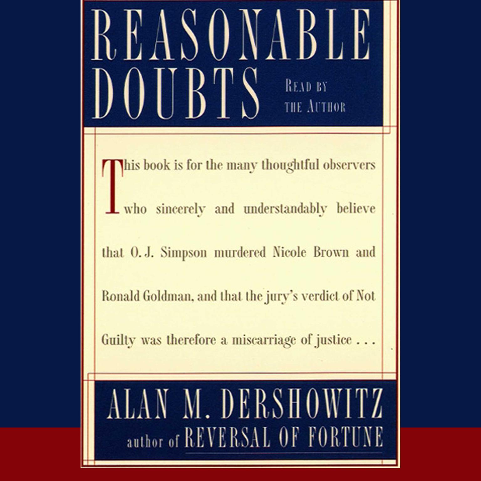 Reasonable Doubts (Abridged): The O.J. Simpson Case and the Criminal Justice System Audiobook, by Alan M. Dershowitz