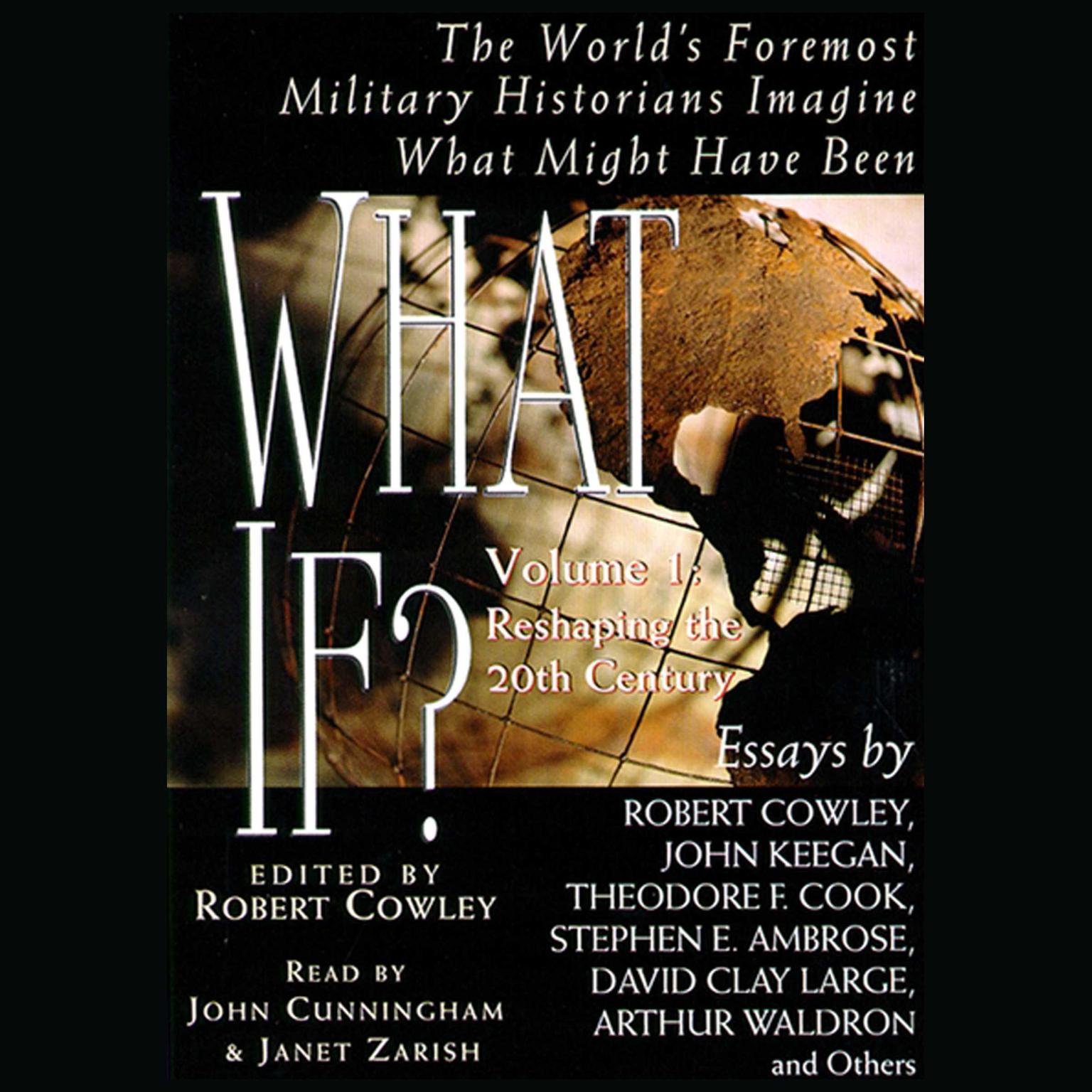 What If...? Vol 1 (Abridged): The Worlds Foremost Military Historians Imagine What Might Have Been Audiobook, by Robert Cowley