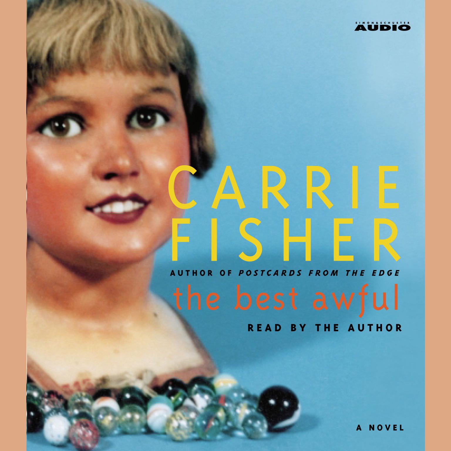 The Best Awful (Abridged): A Novel Audiobook, by Carrie Fisher