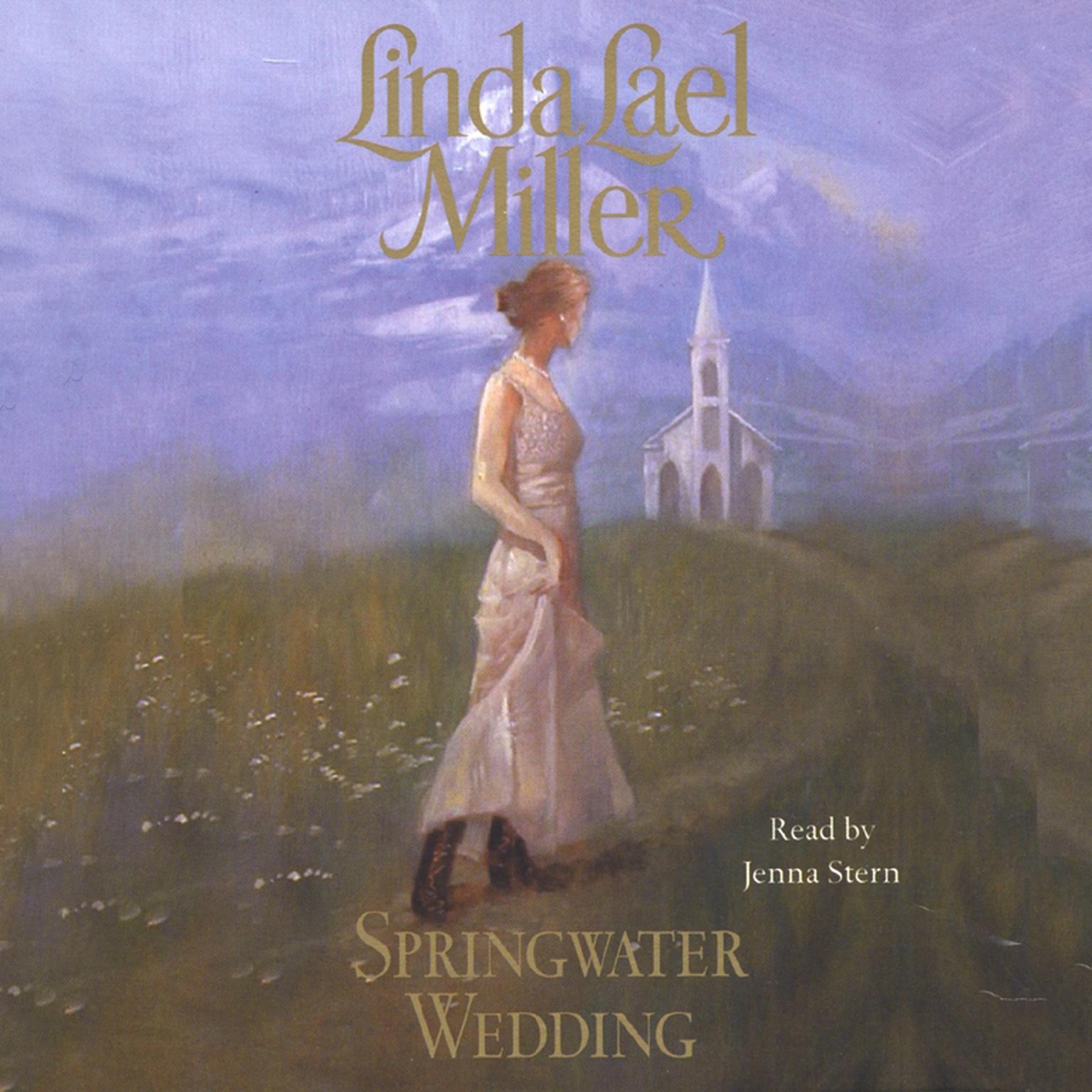 Springwater Wedding (Abridged) Audiobook, by Linda Lael Miller