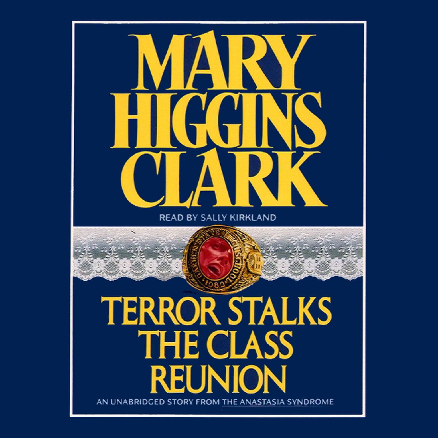 Terror Stalks the Class Reunion (Abridged) Audiobook, by Mary Higgins Clark