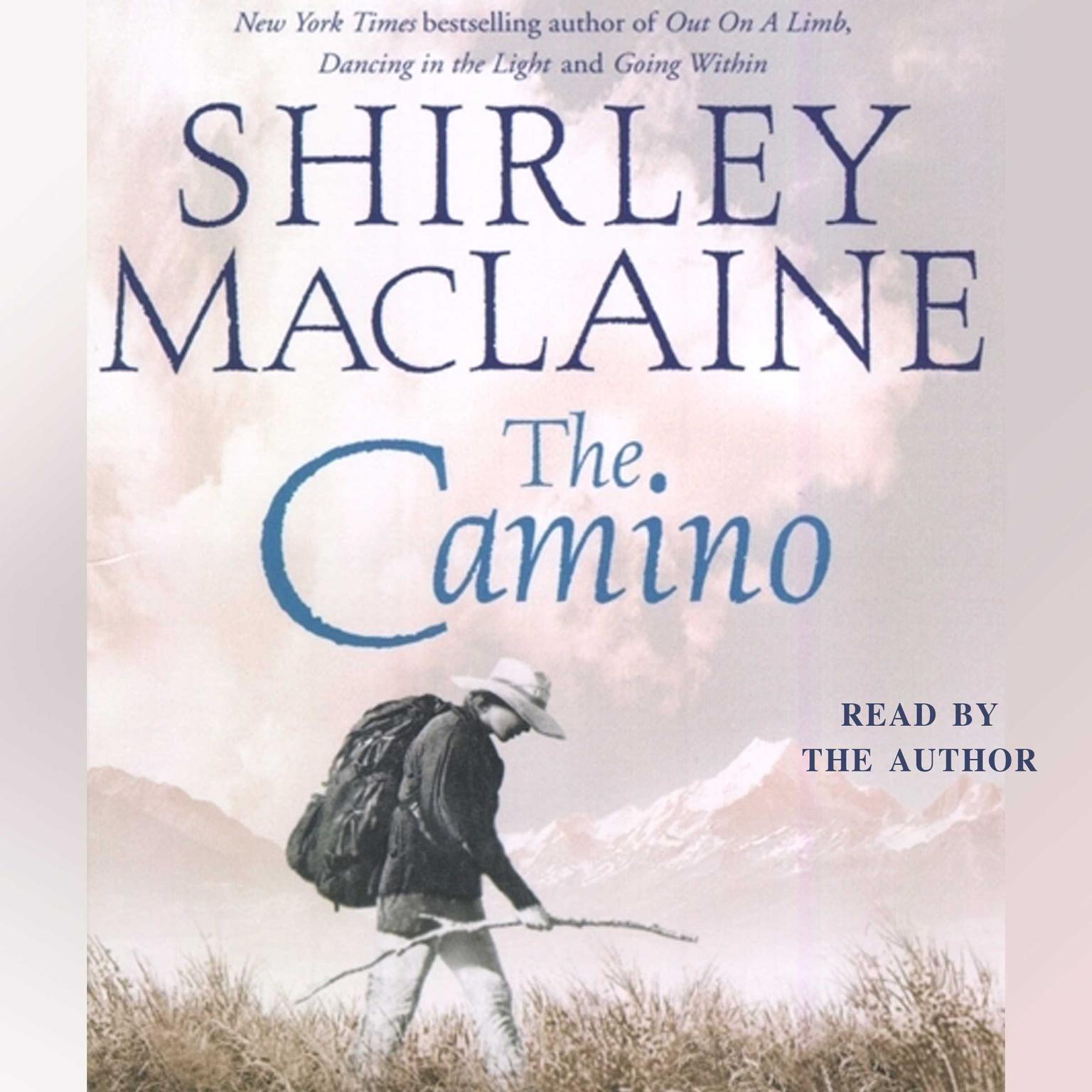 The Camino (Abridged): A Journey of the Spirit Audiobook, by Shirley MacLaine