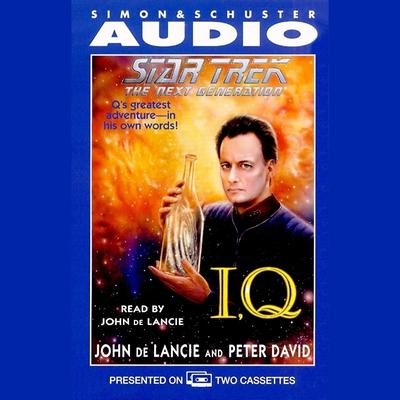 Star Trek: The Next Generation: IQ Audiobook, by John de Lancie