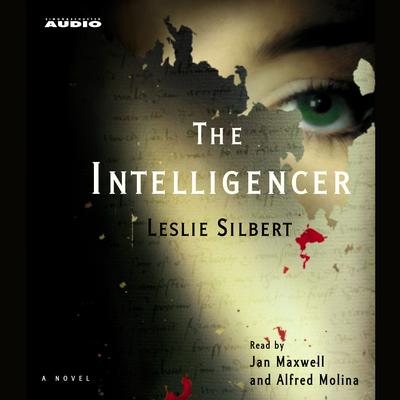 The Intelligencer: A Novel Audiobook, by Leslie Silbert