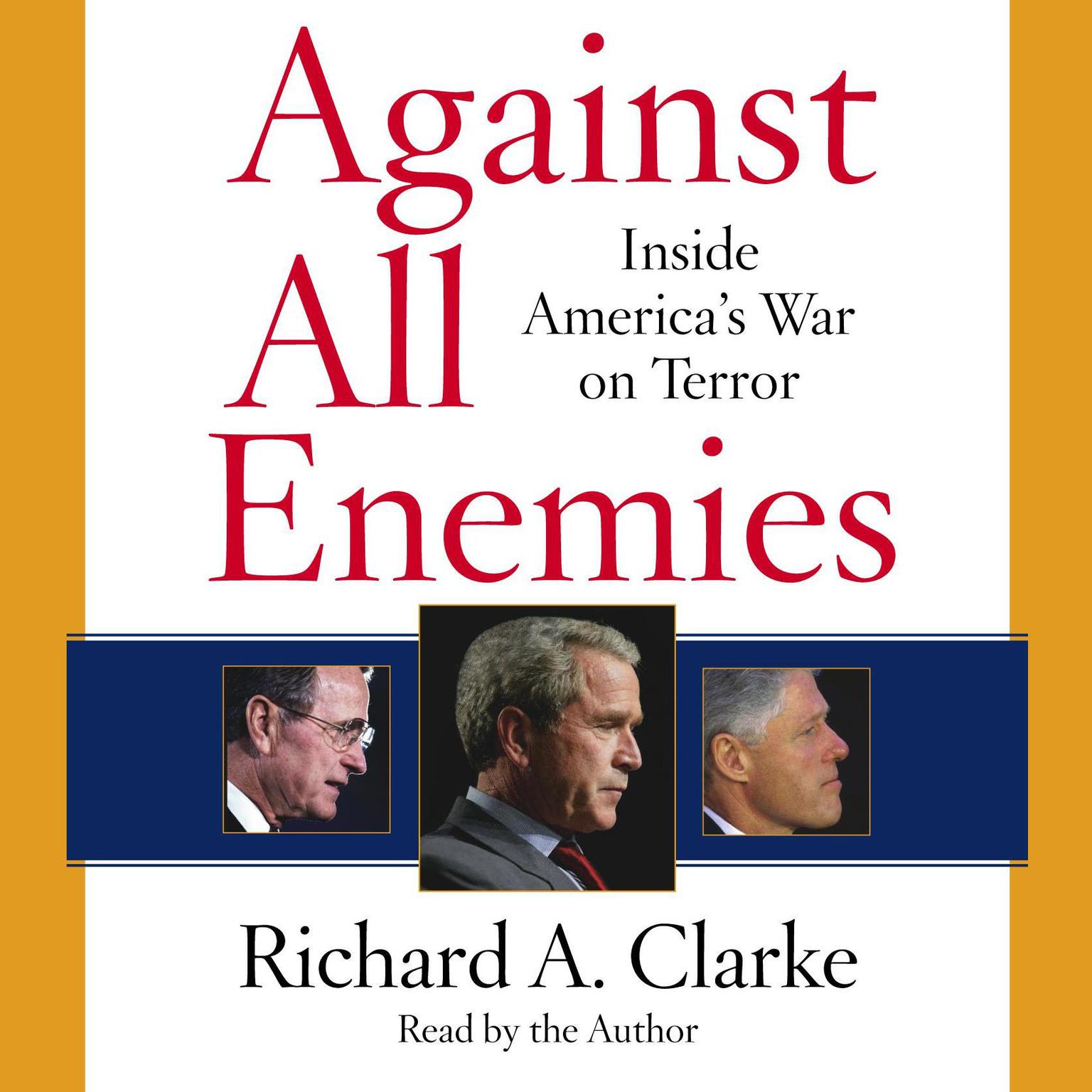 Against All Enemies (Abridged): Inside Americas War on Terror Audiobook, by Richard A. Clarke