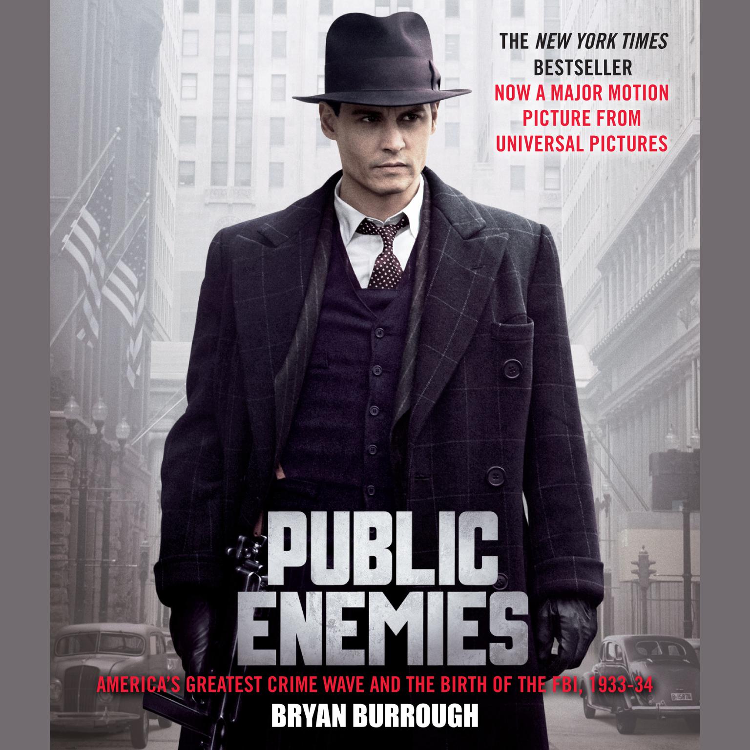 Public Enemies (Abridged): America’s Greatest Crime Wave and the Birth of the FBI, 1933-34 Audiobook, by Bryan Burrough