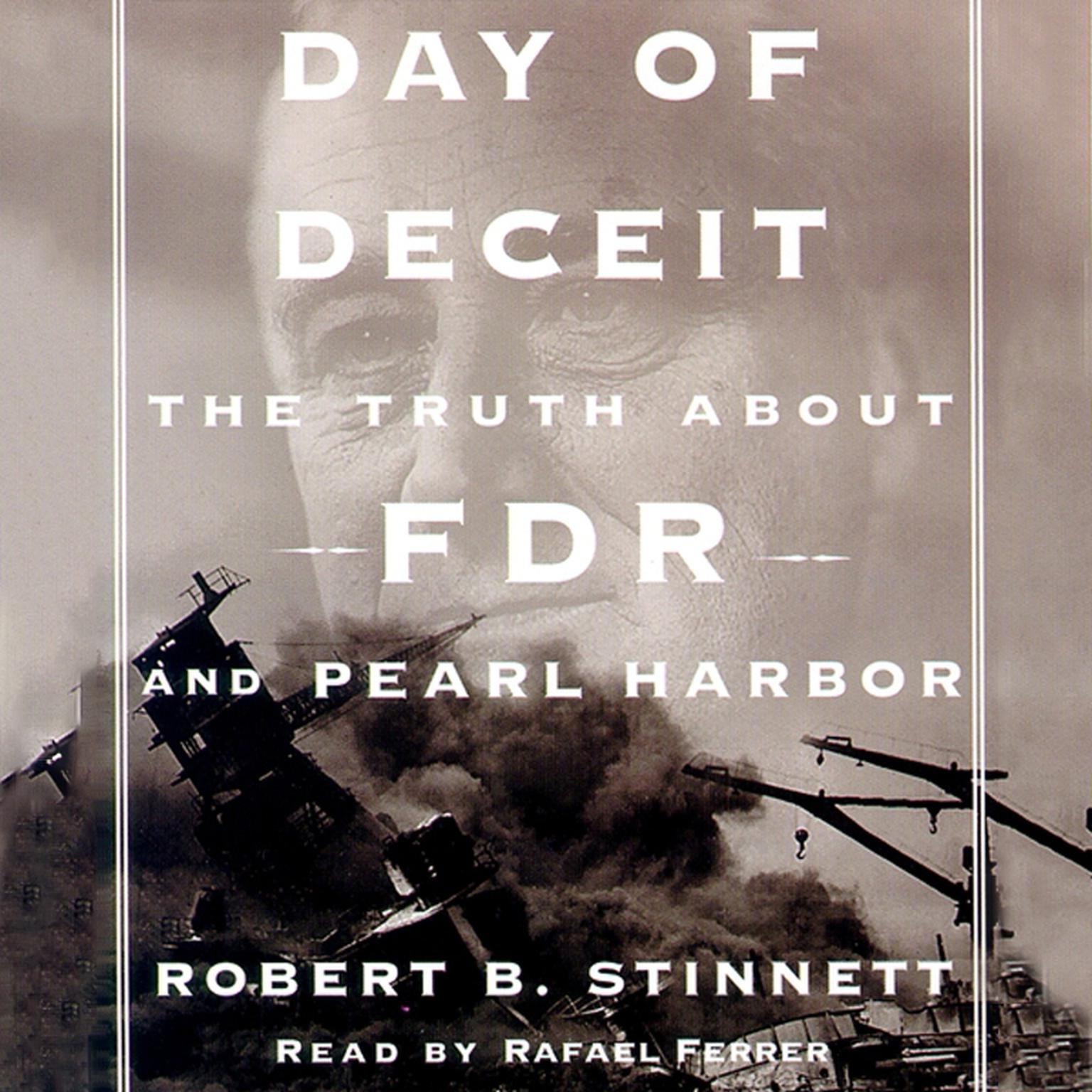 Day of Deceit (Abridged): The Truth About FDR and Pearl Harbor Audiobook, by Robert Stinnett