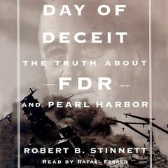 Day of Deceit: The Truth About FDR and Pearl Harbor Audiobook, by Robert Stinnett