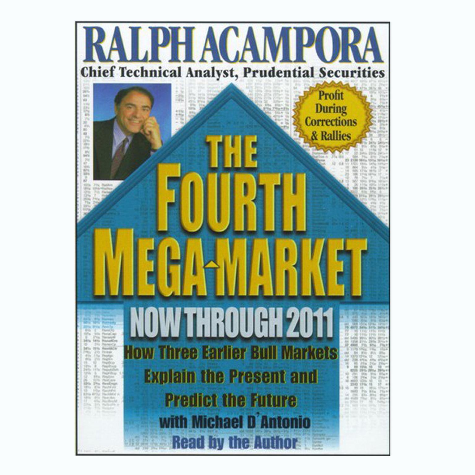 The Fourth Mega  Market (Abridged): How Three Earlier Bull Markets Explain the Present and Predict the Future. Audiobook, by Ralph Acampora