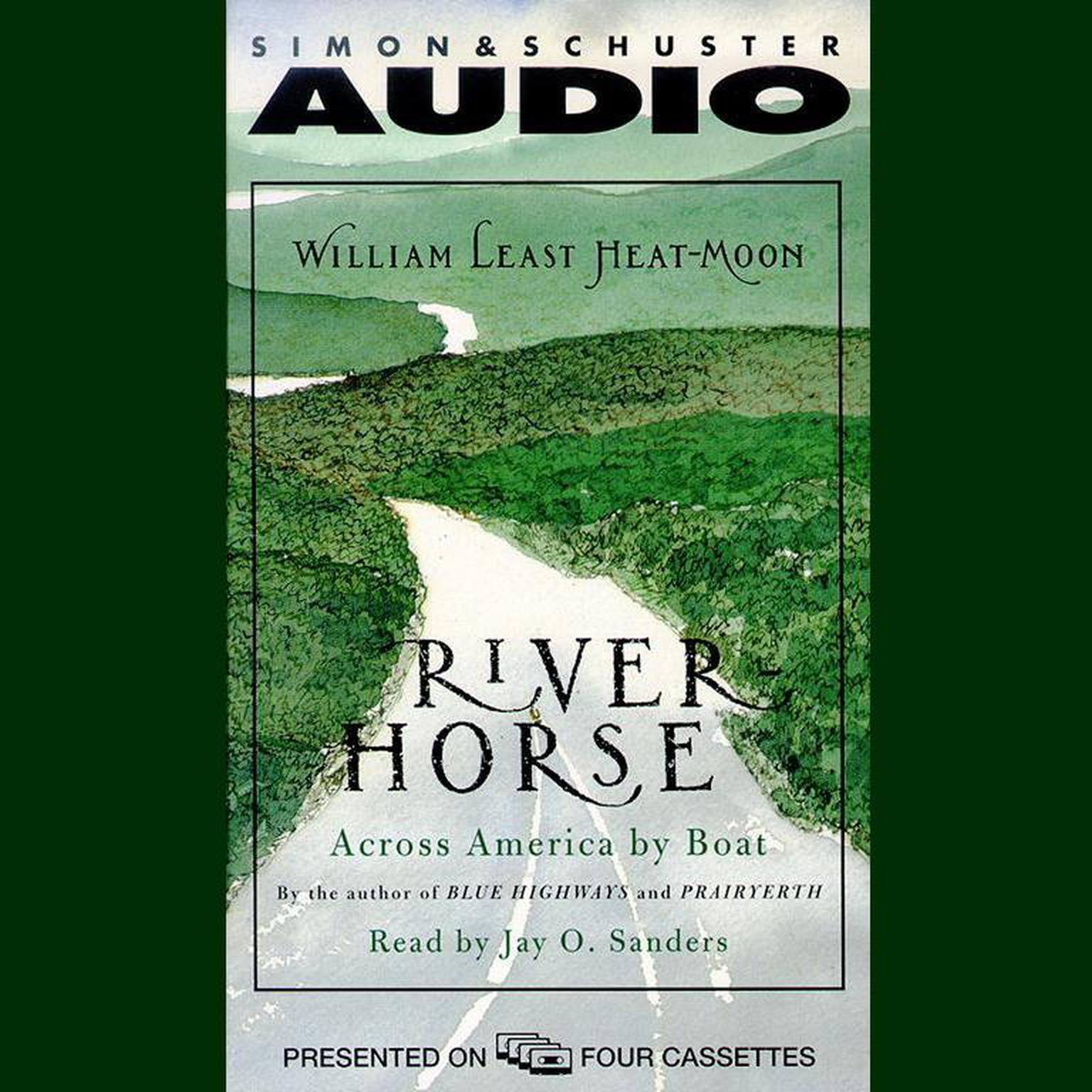 River Horse (Abridged): A Voyage Across America Audiobook, by William Least Heat-Moon