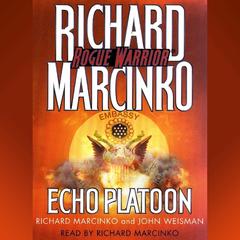 Rogue Warrior: Echo Platoon Audiobook, by Richard Marcinko