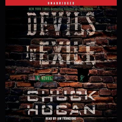 Devils in Exile: A Novel Audiobook, by Chuck Hogan