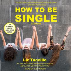 How to be Single: A Novel Audiobook, by Liz Tuccillo