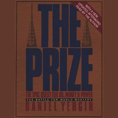 The Prize: The Battle for World Mastery Audiobook, by Daniel Yergin