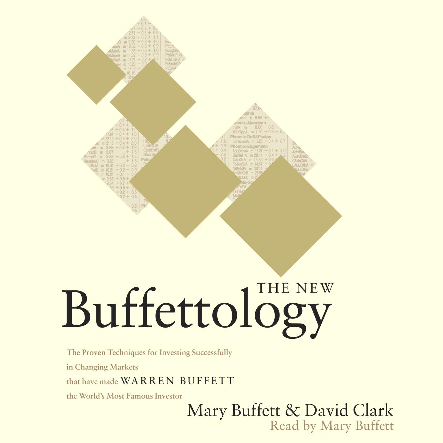 The New Buffettology (Abridged): The Proven Techniques for Investing Successfully in Changing Markets That Have Made Warren Buffett the World’s Most Famous Investor Audiobook, by Mary Buffett